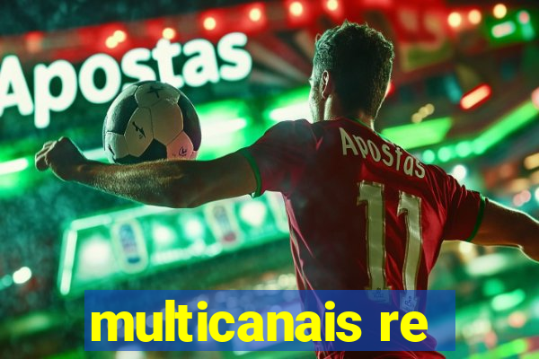 multicanais re